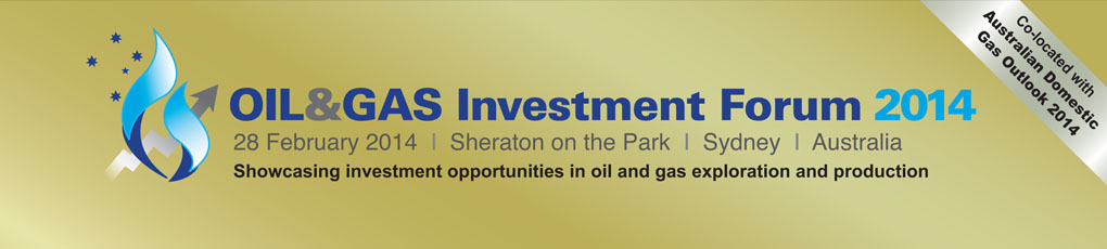 Oil and Gas Investment Forum 2014 Conference, Sydney, Australia